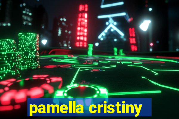 pamella cristiny